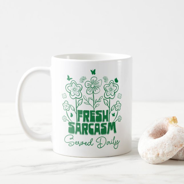 Mug Sarcasme frais servi tous les jours Fleurs mignonn (Avec donut)