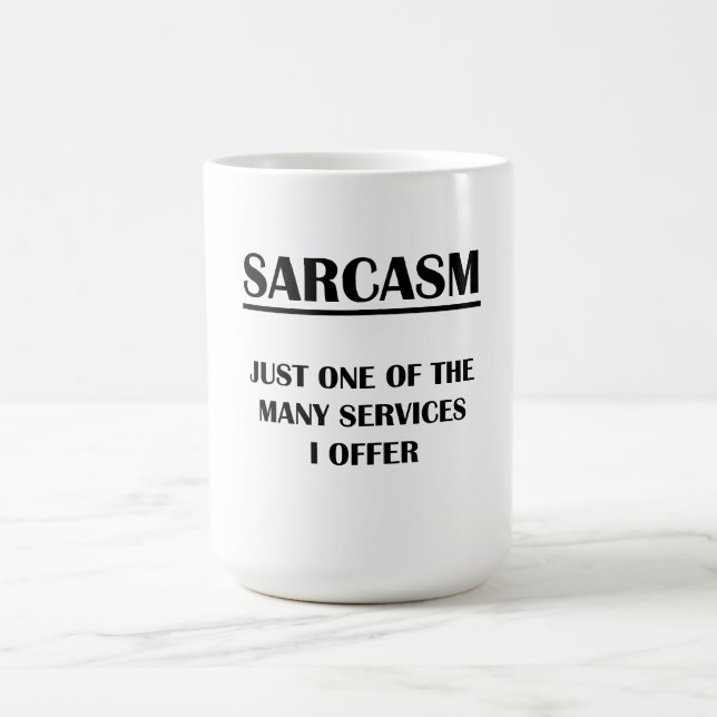 Mug Sarcasme :  Juste un des nombreux services que (Centre)
