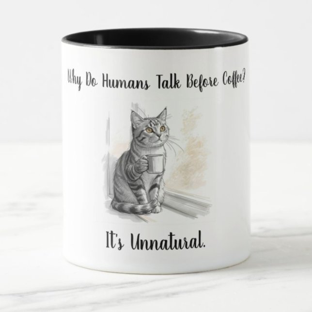 Mug Sarcastic Cat: Why Do Humans Talk Before Coffee (Créateur téléchargé)