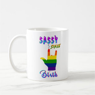Mug Sassy depuis la naissance