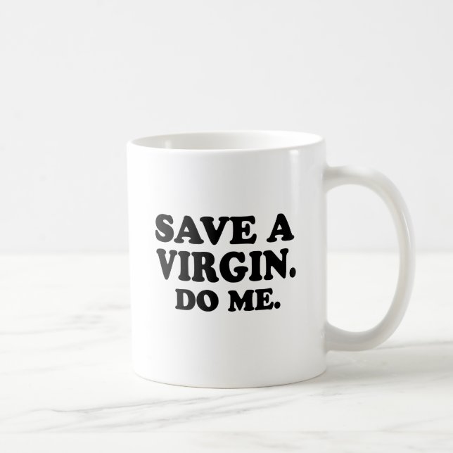 MUG SAUVE UNE VIERGE. BAISSE-MOI. (Droite)