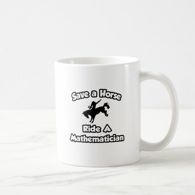 Mug Sauvez un cheval .. Faire un tour de mathématicien (Droite)