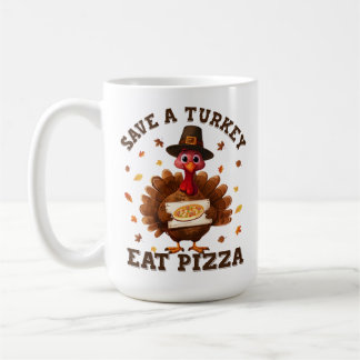 Mug Save a Turkey Eat Pizza – Funny Thanksgiving Pizza