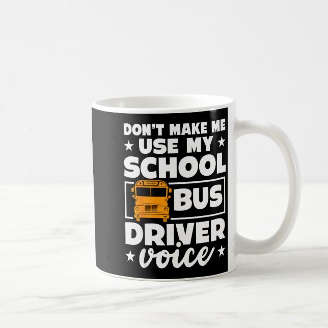 Mug School Bus Driver Funny School Bus Drivers Quote  (Droite)