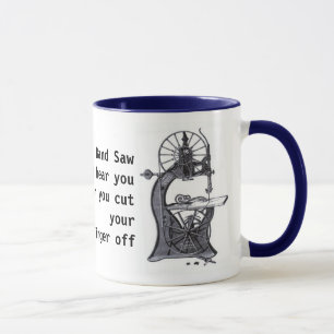 Mug scie à ruban-révisé, cette bande a vu ne vous