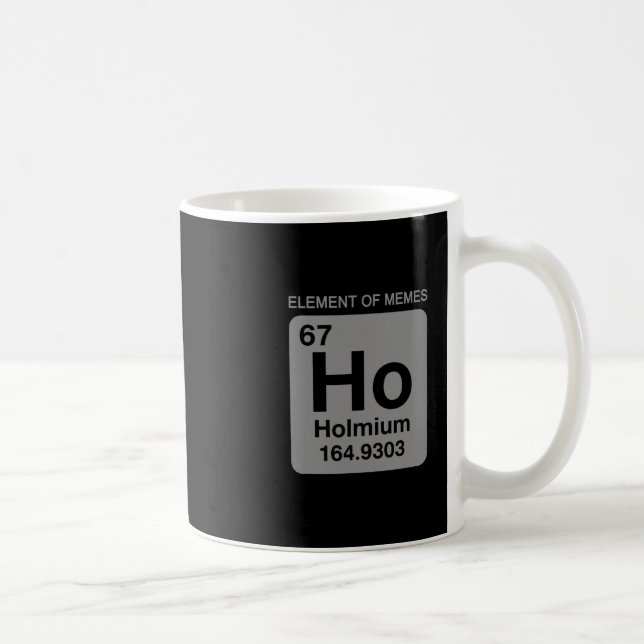 Mug Science Periodic Table 67 Meme Element Of Memes 6  (Droite)
