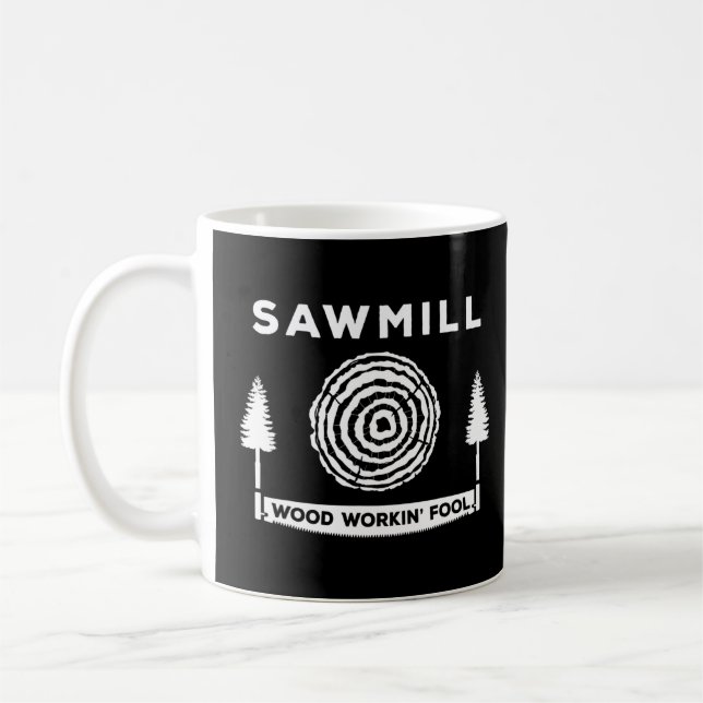 Mug Scierie Bois Travail Fool Carpentry Profession (Gauche)