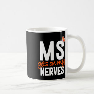 Mug Sclérose - Allez Sur Mes Nerves