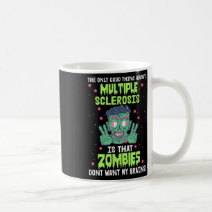 Mug Sclérose Fun Zombie ne veut pas mon cerveau