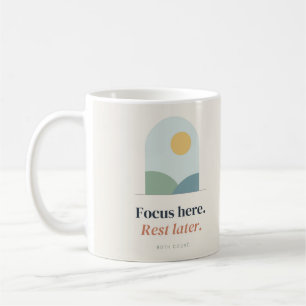 Mug Se concentrer ici, se reposer plus tard, les deux