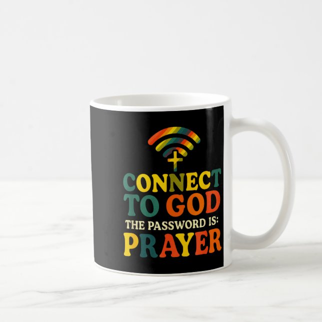 Mug Se connecter à Dieu - Prière de foi religieuse chr (Droite)