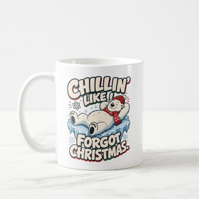 Mug Se détendre comme si j'avais oublié Noël Drôle d'o (Gauche)
