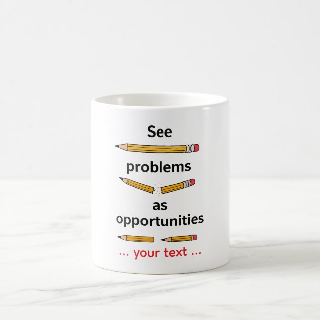 Mug See Problems as Opportunities – Motivational Quote (Centre)