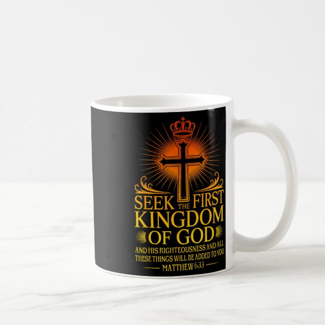 Mug Seek First The Kingdom Of God Matthew Christian Bi (Droite)