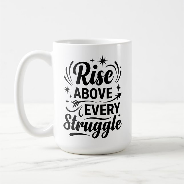 Mug S'élever au-dessus de chaque lutte Inspirations Il (Gauche)