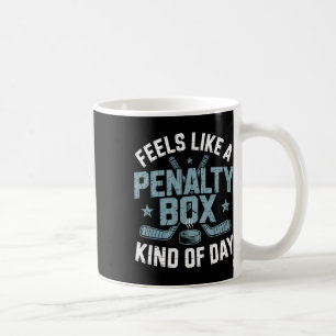 Mug Semble être une journée de boîte de pénalité _23