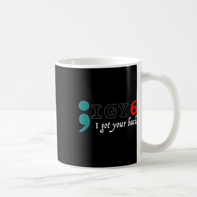 Mug Semicolon J'Ai Votre Retour Sensibilisation au sui (Droite)