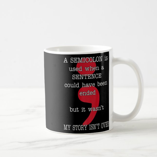 Mug Semicolon Sensibilisation à la prévention du suici (Droite)