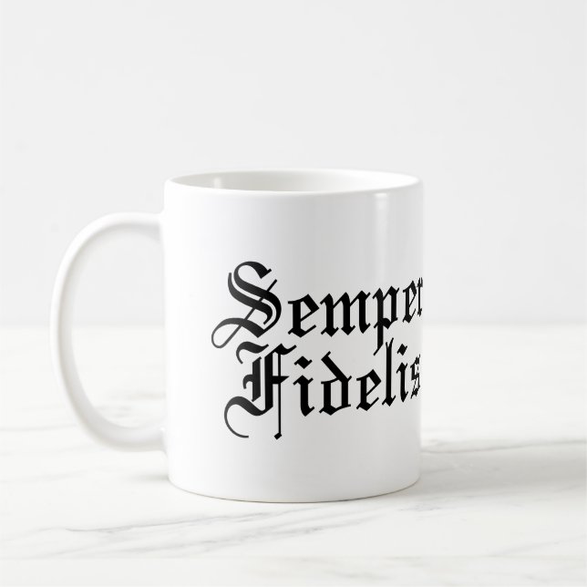 Mug Semper Fidelis - Toujours Fidèle - Phrase Latin (Gauche)