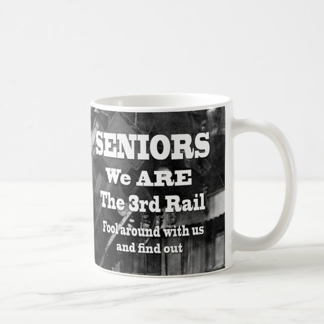 Mug Seniors Nous Sommes Le Troisième Rail (Droite)