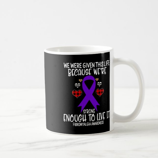 Mug Sensibilisation à la fibromyalgie vu la vie parce  (Droite)