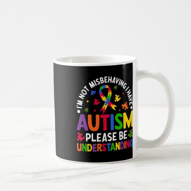Mug Sensibilisation à l'autisme Je ne me comporte pas  (Droite)
