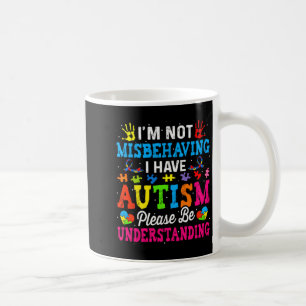 Mug Sensibilisation à l'autisme Je ne me comporte pas