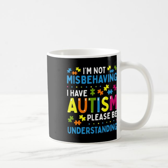 Mug Sensibilisation à l'autisme Je ne me comporte pas  (Droite)