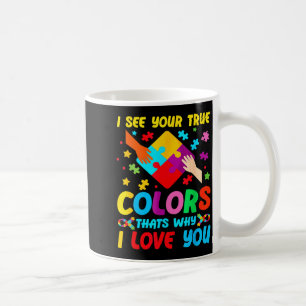 Mug Sensibilisation à l'autisme Je vois vos vraies cou