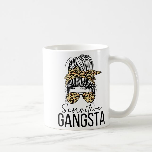 Mug Sensitive Gangsta Gangster Funny Meme Saying Quote (Droite)