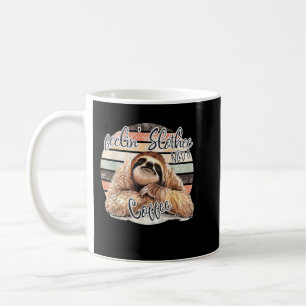Mug Sentez Slothee, Besoin D'Un Café FUNNY