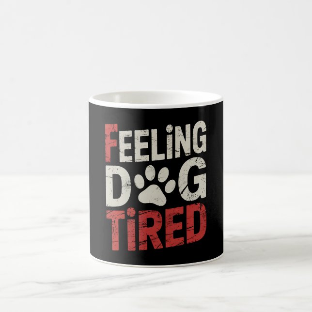 Mug Sentiment Chien Fatigué Drôle Rétro Vintage (Centre)