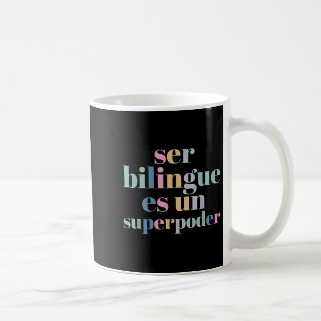 Mug Ser Bilingue Es Un Superder Bilingual Spanieacher  (Droite)