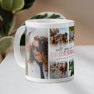 Mug Serez-vous ma Demoiselle d'Honneur Photo Collage