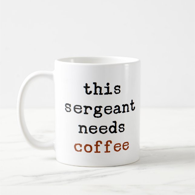 Mug sergent a besoin de café (Gauche)