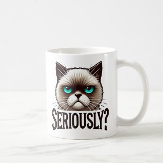 Mug Sérieusement ? Meowchat Funny Sarcastique Humour a