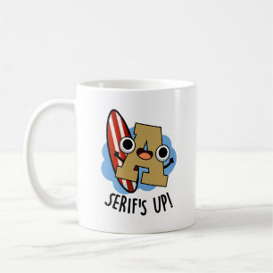 Mug Serif Up Funky Font Type Pun