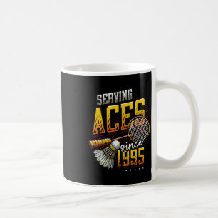 Mug Serving Aces depuis 1995 Badminton Lover 30th Birt