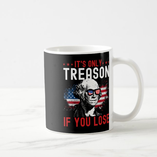 Mug Seule trahison si vous perdez Funny George Washing (Droite)
