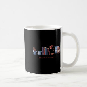Mug Seulement 1 chapitre de plus drôle lecteur de livr