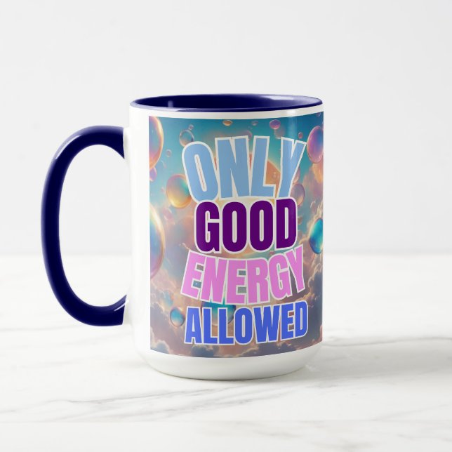 Mug Seulement de Bonne Énergie Autorisée  (Gauche)