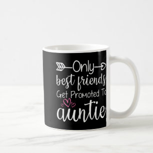 Mug Seules les amies sont promues Tatie Sœur Amie