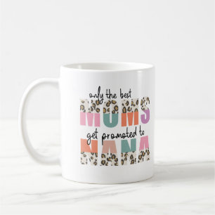 Mug Seules les meilleures mamans sont promues à nana