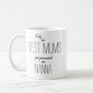 Mug seules les meilleures mamans sont promues à nanna