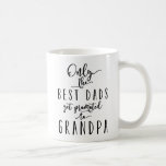 Mug Seuls Les Meilleurs Dads Sont Promus<br><div class="desc">Seuls Les Meilleurs Pères Sont Promus À Grand-Père Mug.</div>
