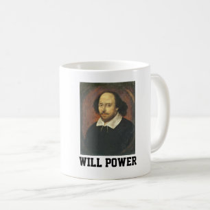 Mug Shakespeare Coffee Mugs, WILL POWER