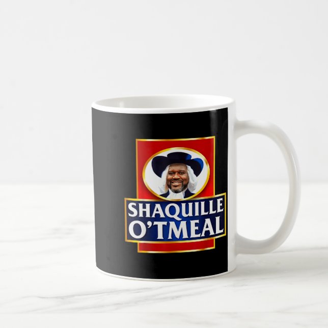 Mug Shaquille Oatmeal Funny Meme  (Droite)