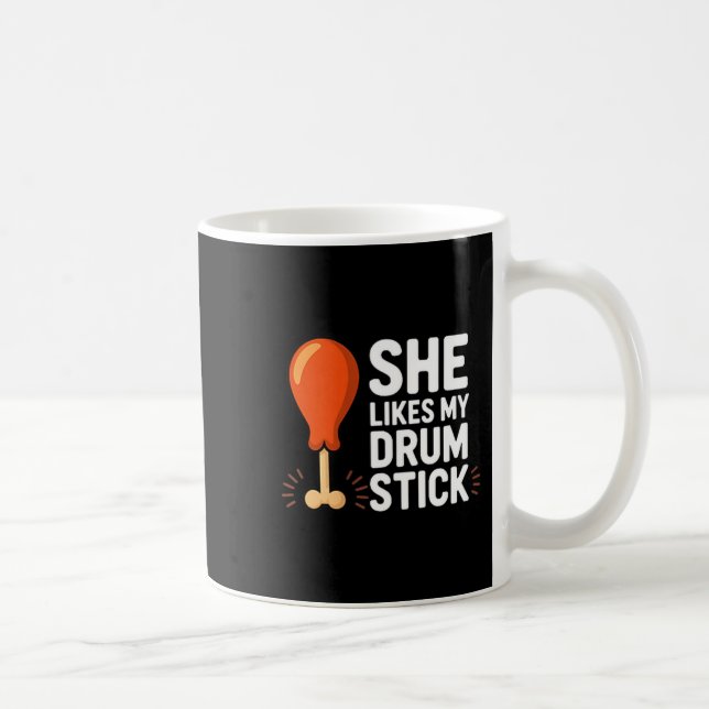 Mug She Likes My Drum Stick Funny Thanksgiving Humor F (Droite)