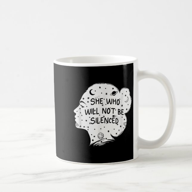 Mug She Who Will Not Be Silenced Feminist Motivational (Droite)