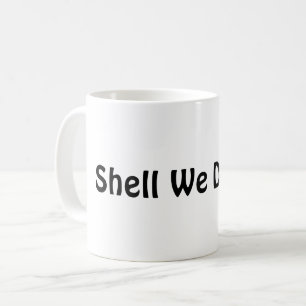Mug Shell We Dance ?